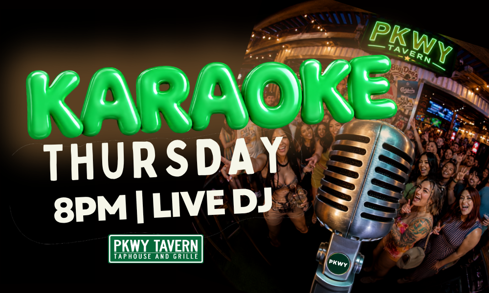 Karaoke Thursday at PKWY Tavern with live DJ at 8pm